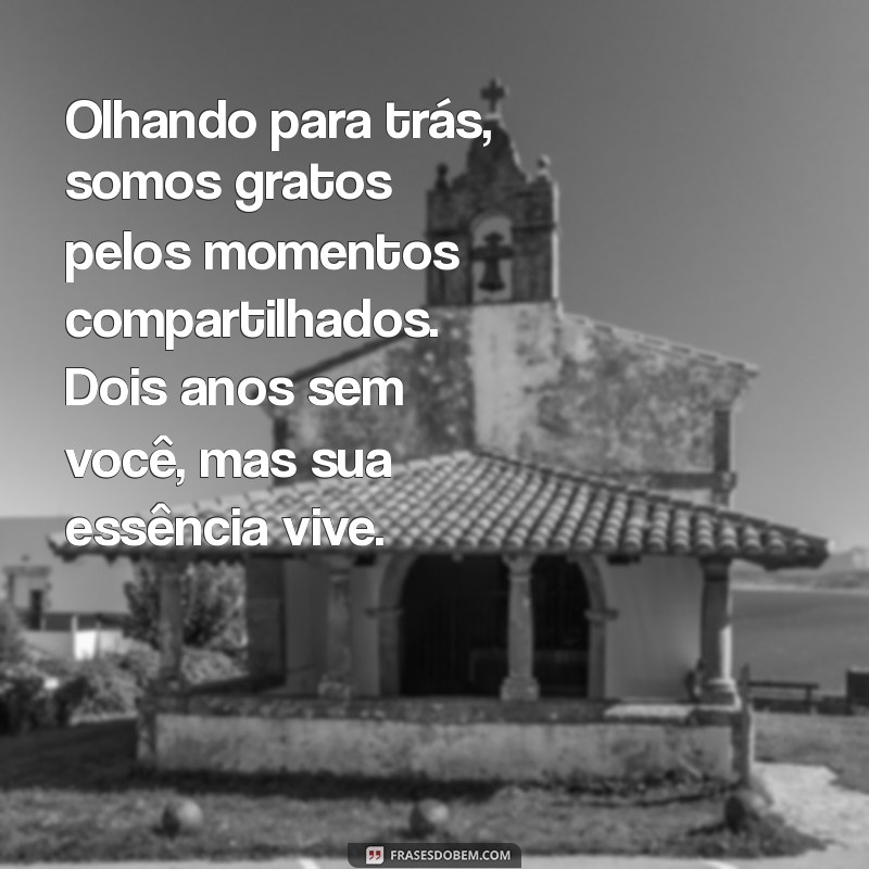 Como Lidar com a Saudade: Mensagens Comemorativas para 2 Anos de Falecimento do Marido 