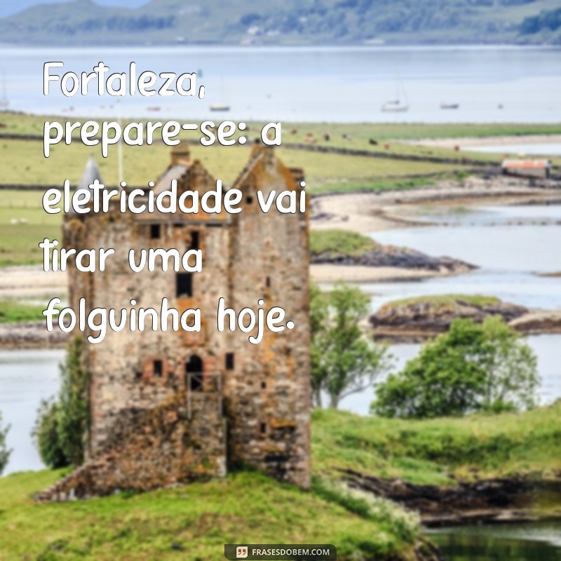 Previsão de Falta de Energia Hoje em Fortaleza: Confira os Detalhes e Dicas 