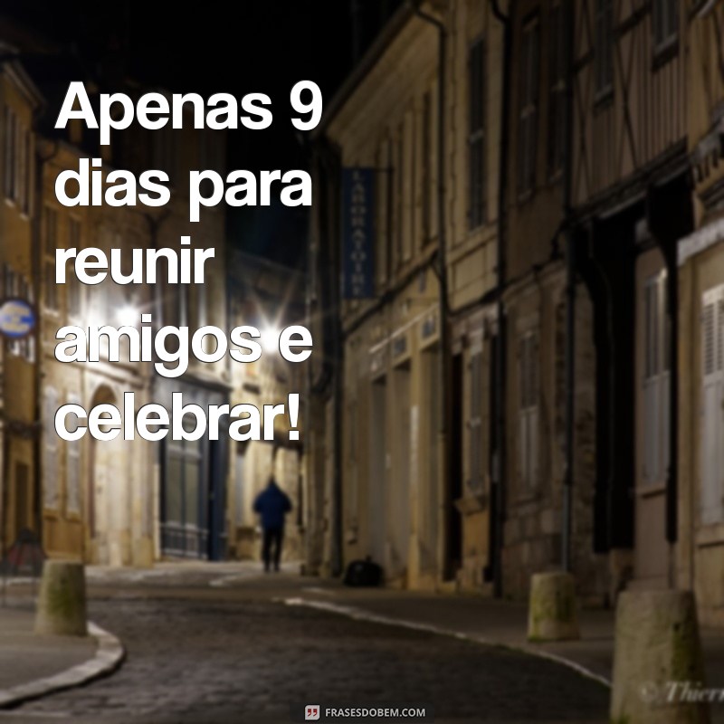 Frases Criativas para Contagem Regressiva de Aniversário: Celebre com Estilo! 