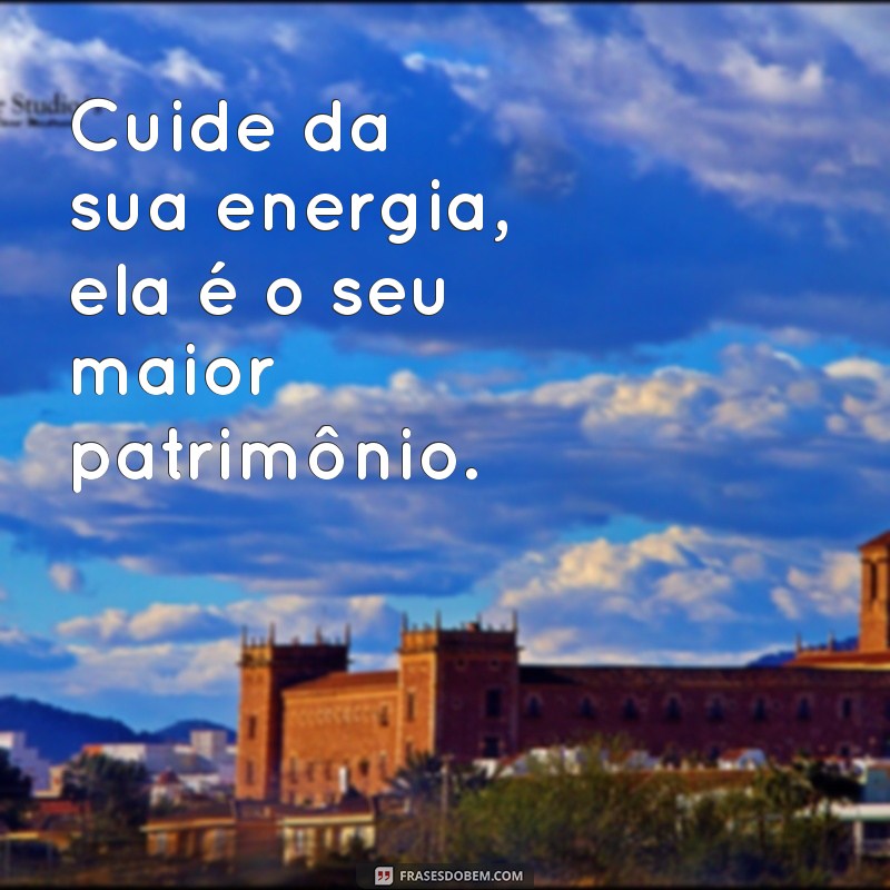 Frases Inspiradoras de Energia para Revitalizar Seu Dia 