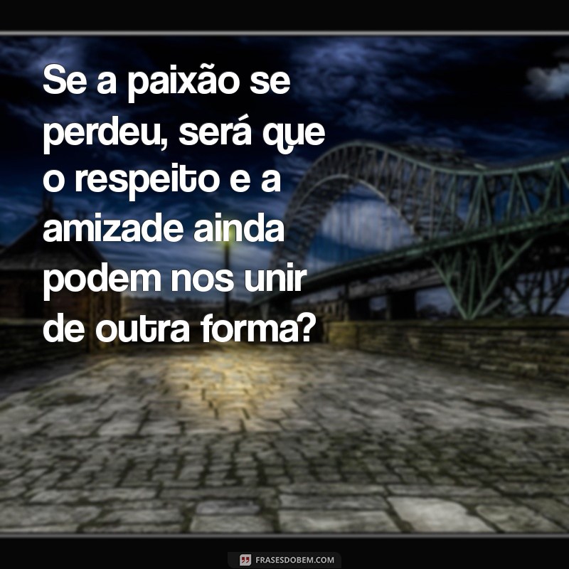 Como Salvar um Relacionamento em Crise: Dicas e Frases Inspiradoras 