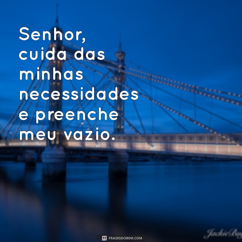 Frases Inspiradoras: Senhor, Cuida de Mim com Amor e Sabedoria 