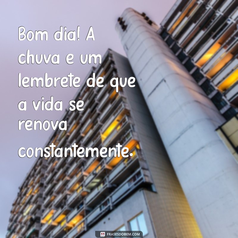 Bom Dia Chuvoso: Mensagens Abençoadas para Começar o Dia com Positividade 