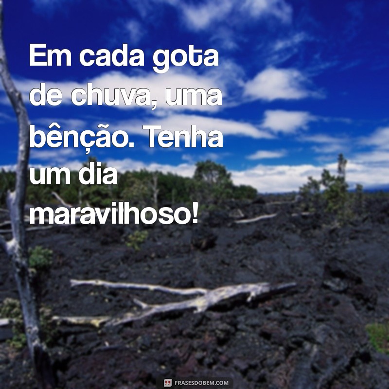 Bom Dia Chuvoso: Mensagens Abençoadas para Começar o Dia com Positividade 