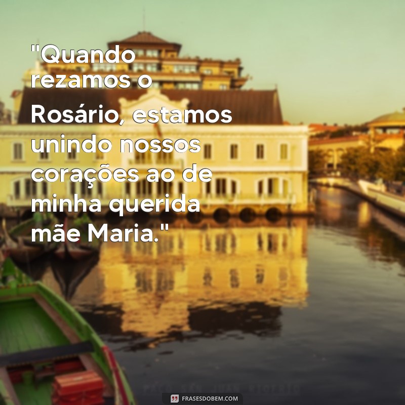 frases de nossa senhora do rosário 