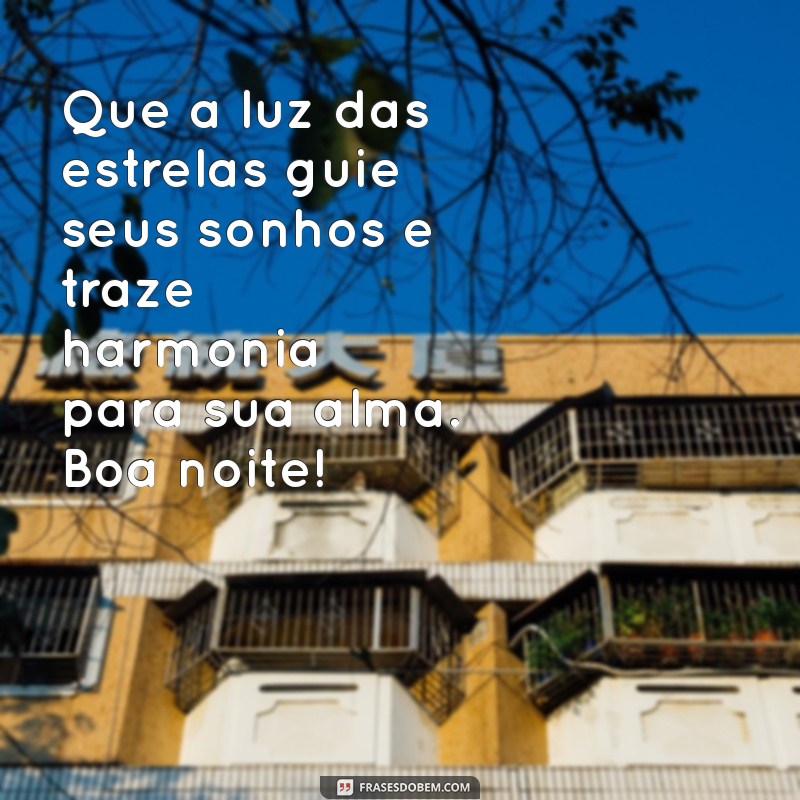 Frases Inspiradoras de Boa Noite para Terça-Feira: Encerrando o Dia com Positividade 