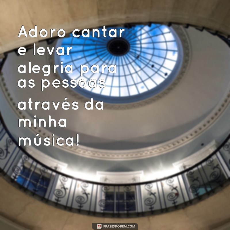 frases de solange almeida Adoro cantar e levar alegria para as pessoas através da minha música!