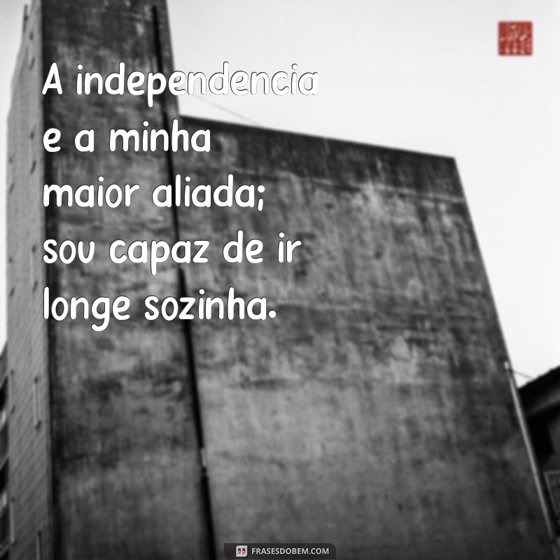 Frases Inspiradoras de Mulheres Empoderadas para Fortalecer sua Autoestima 