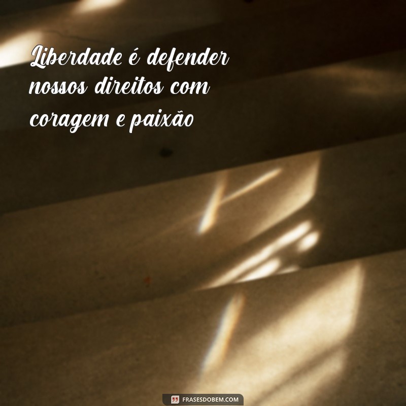 Frases Inspiradoras sobre Liberdade Feminina: Empowerment e Autonomia 