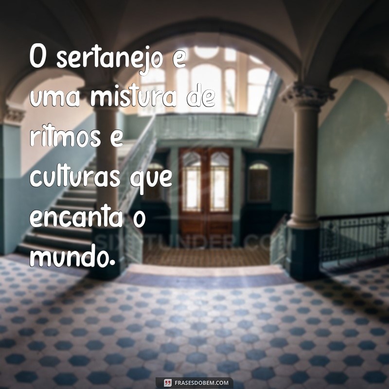 Descubra as melhores frases para celebrar o Dia do Sertanejo 