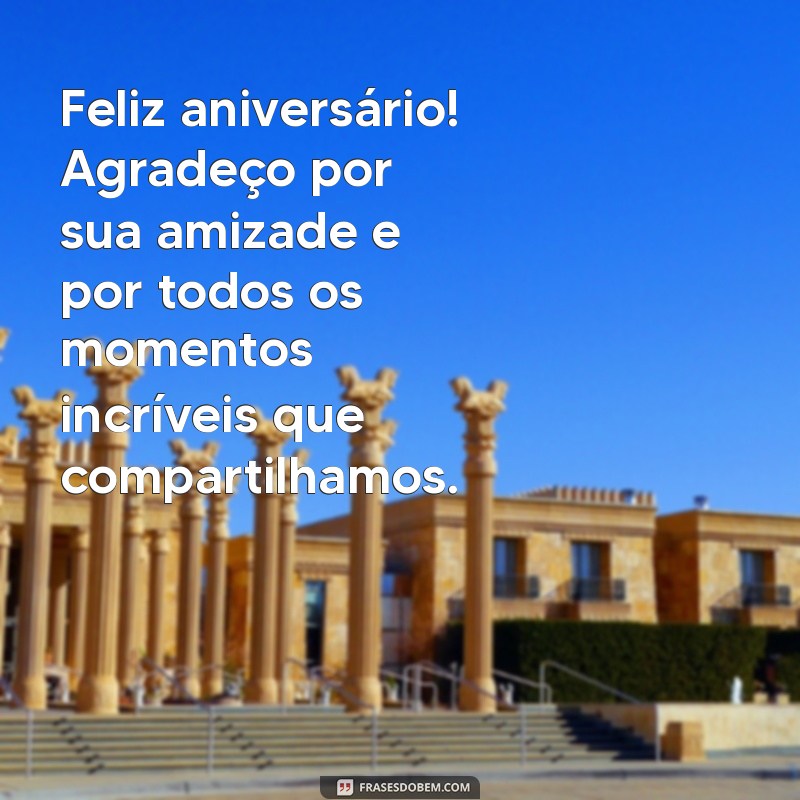 Mensagens Criativas para Desejar um Feliz Aniversário à Sua Amiga 