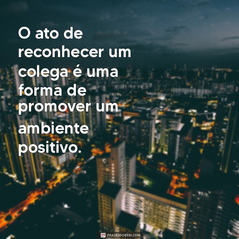 Frases Inspiradoras sobre Reconhecimento Profissional para Valorizar sua Carreira 