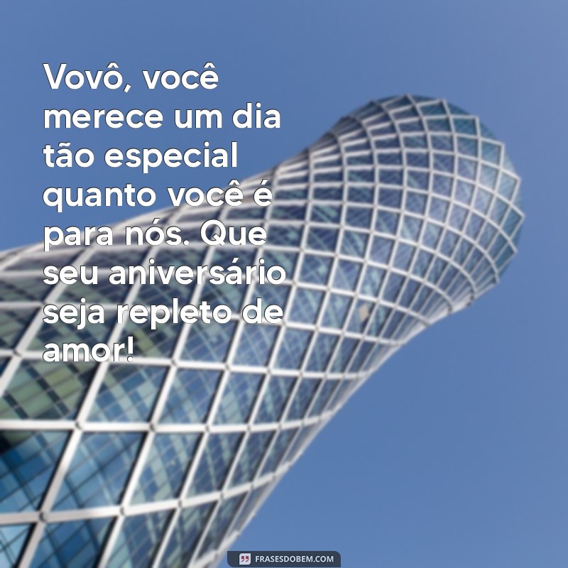 Mensagens Emocionantes de Aniversário para Celebrar Seu Avô 