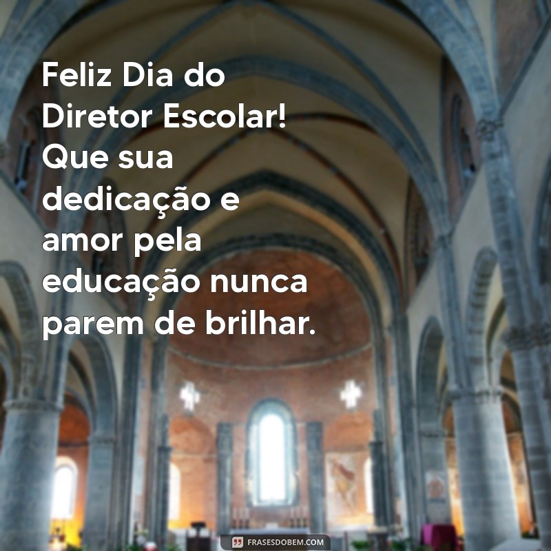 Mensagens Inspiradoras para Celebrar o Dia do Diretor Escolar 