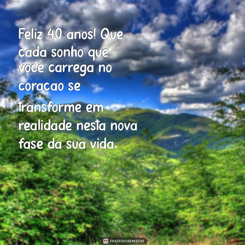 Mensagem Emocionante de Aniversário para Mãe Celebrando os 40 Anos da Filha 