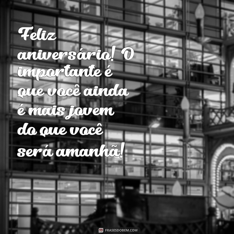 Feliz Aniversário: Frases Animadas e Engraçadas para Celebrar com Alegria 