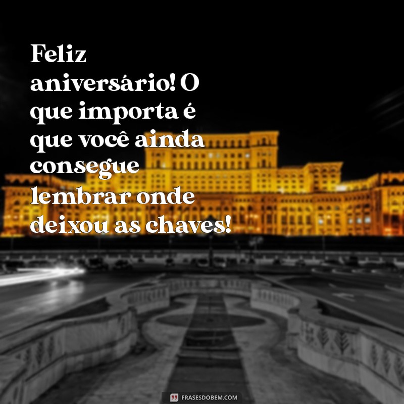 Feliz Aniversário: Frases Animadas e Engraçadas para Celebrar com Alegria 