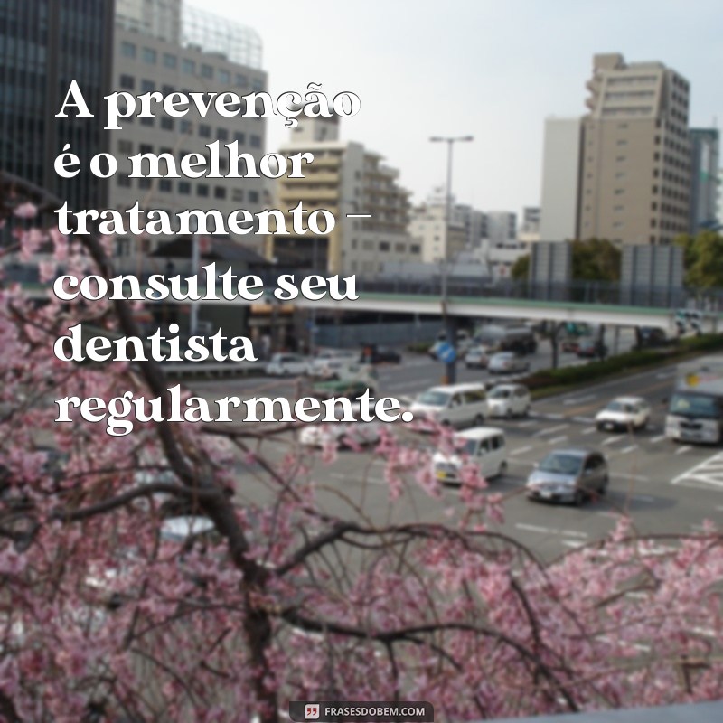 Frases Engraçadas e Inspiradoras sobre Dentistas: Sorria com Humor! 