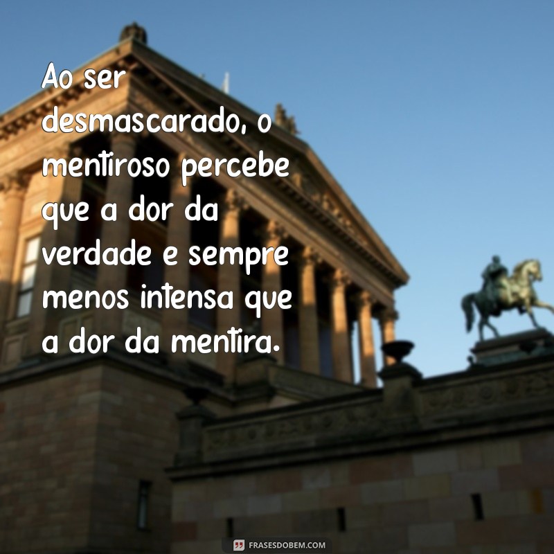 Como Lidar com um Mentiroso Quando a Verdade Vem à Tona 