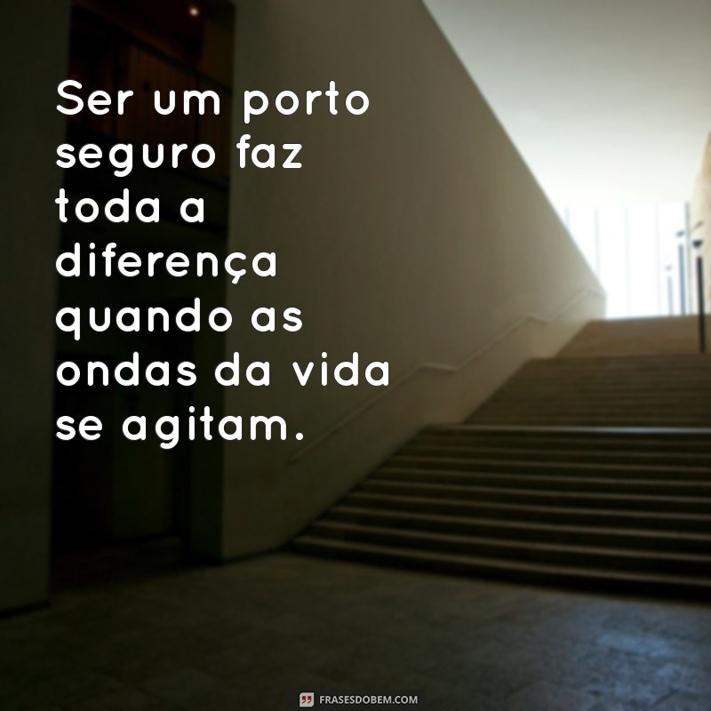 Frases Inspiradoras sobre Apoio: Fortaleça Seus Laços e Encoraje Quem Ama 