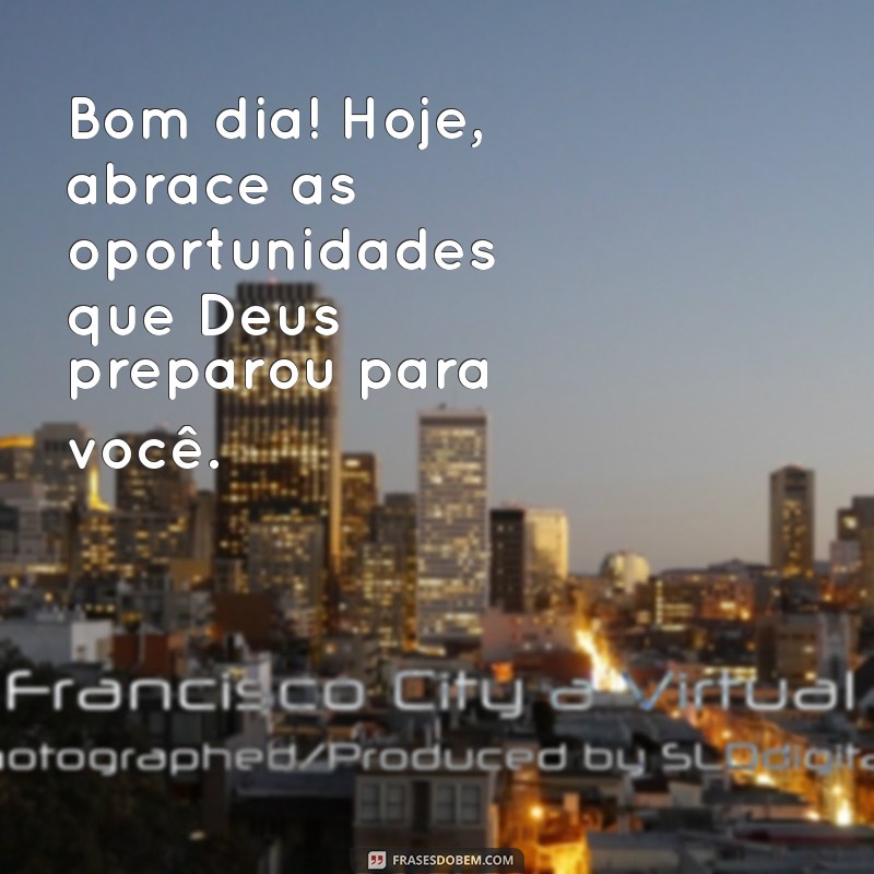 Bom Dia! Mensagens Inspiradoras para Começar a Semana com Deus na Segunda-feira 