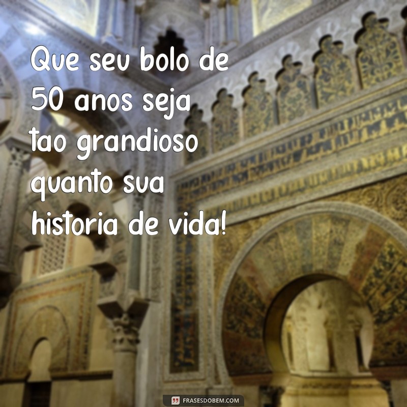 Descubra as melhores frases para um bolo de aniversário masculino de 50 anos 