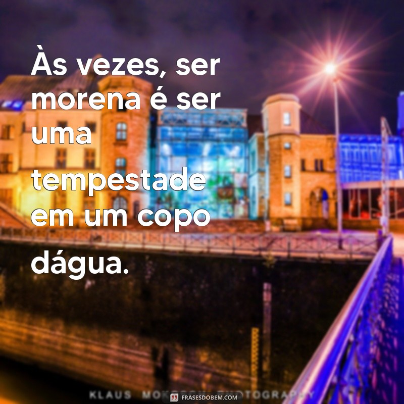 Frases Impactantes para Status de Morena: Inspire-se e Compartilhe 