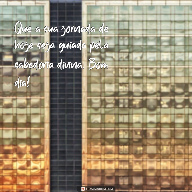 Frases Inspiradoras de Bom Dia: Reflexões de Deus para Começar o Dia com Fé 