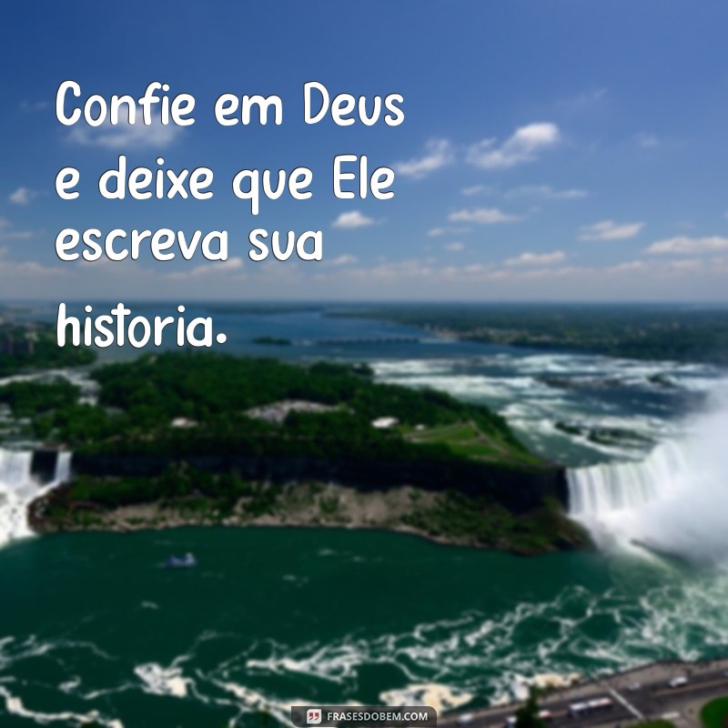 Frases Inspiradoras de Deus: Mensagens Poderosas para Sua Vida 