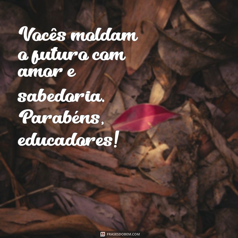 Como Celebrar o Dia dos Professores: Mensagens e Frases Inspiradoras 