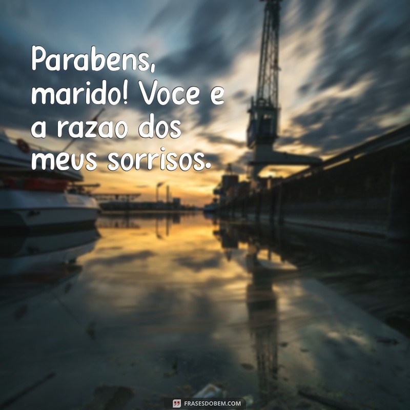 Mensagens Emocionantes para Parabenizar Seu Marido no Aniversário 