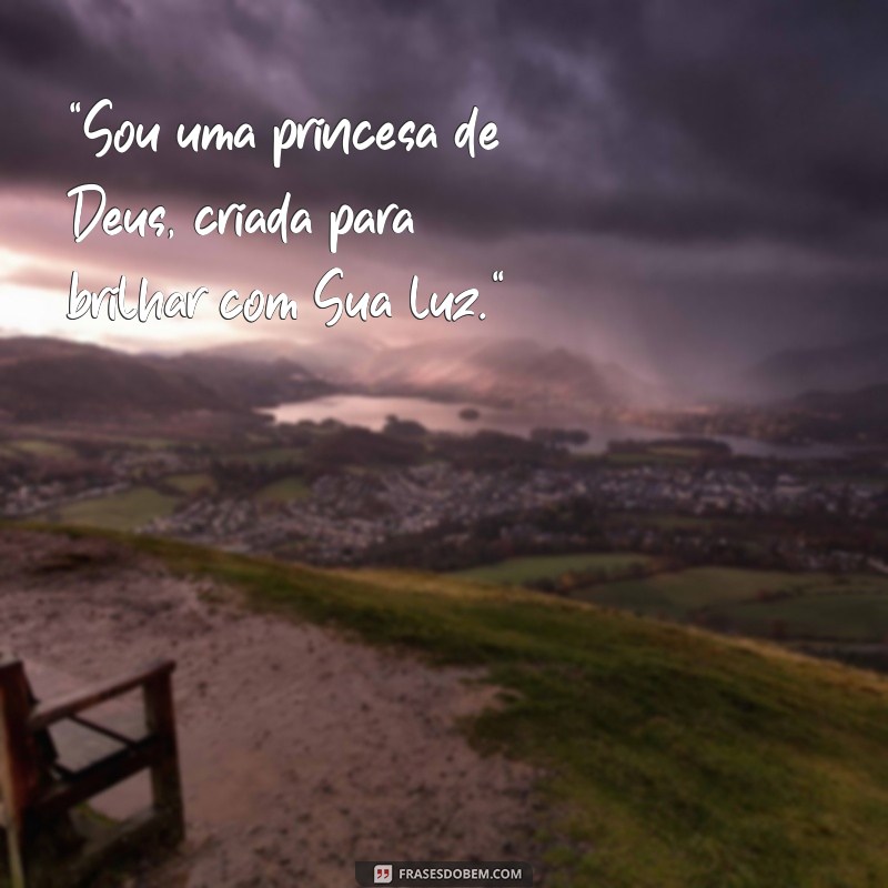 frases princesa de deus 