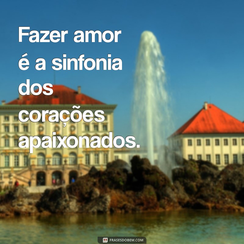 Como Fazer Amor: Dicas para Aumentar a Conexão e a Intimidade no Relacionamento 