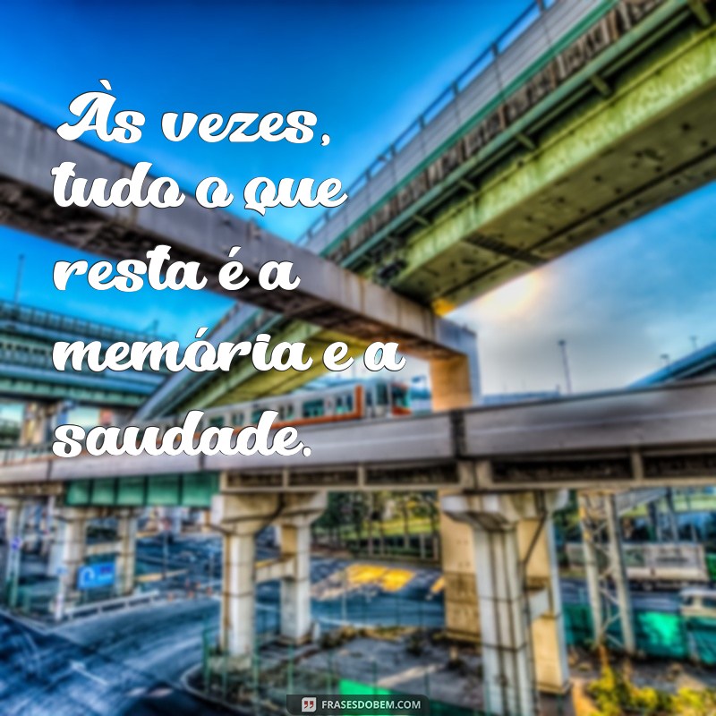 Os Melhores Status de Saudade para Compartilhar e Refletir 