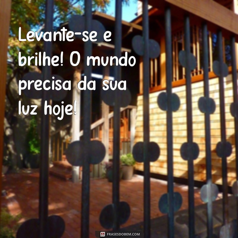 Mensagens de Bom Dia: Inspire Seu Dia com Frases em Movimento 