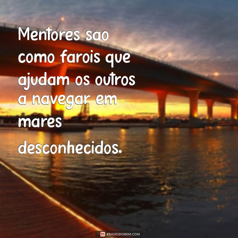 22 Frases Inspiradoras sobre Mentoria para Transformar sua Carreira 