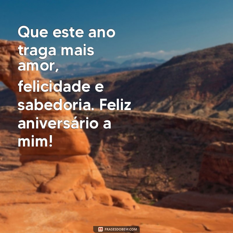 Mensagens Inspiradoras de Aniversário para Celebrar a Sua Própria Vida 