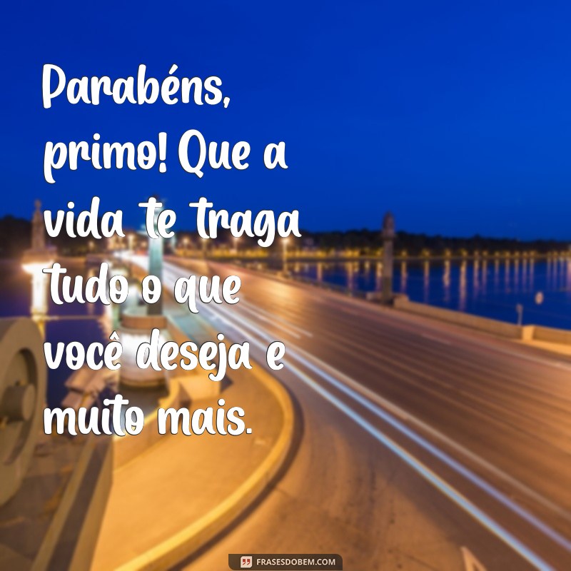 Como Celebrar o Aniversário do Primo: Dicas Criativas e Mensagens Especiais 