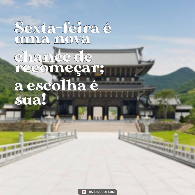 Frases Inspiradoras para Começar sua Sexta-Feira com Motivação 