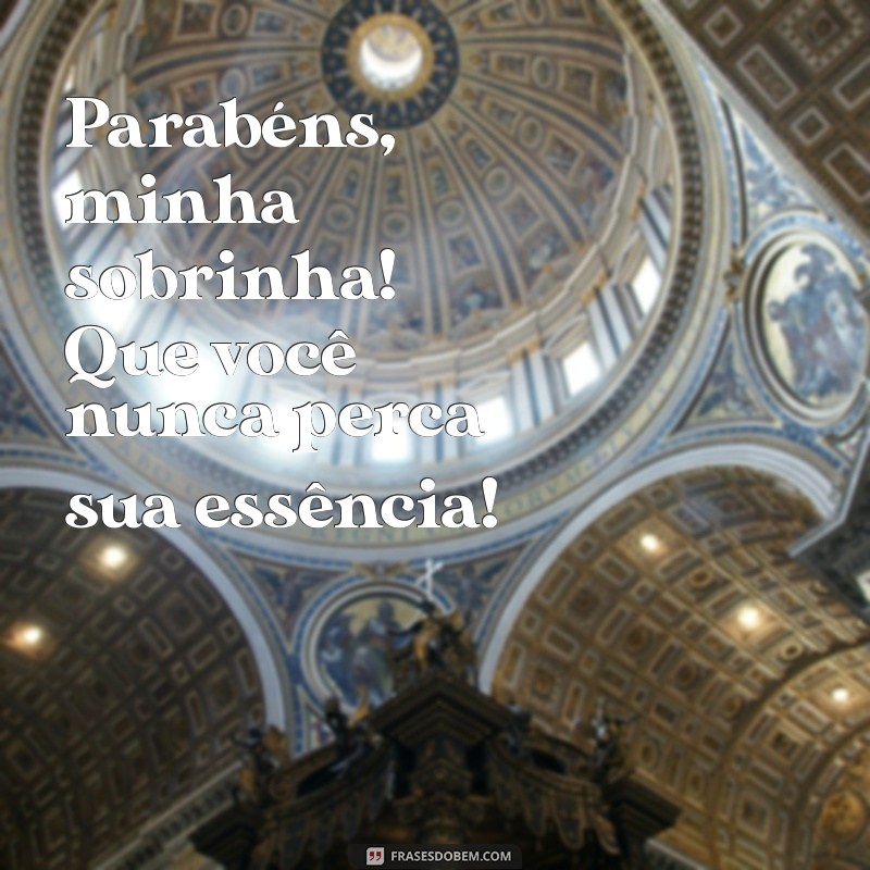 Parabéns, Minha Sobrinha: Mensagens e Frases Inspiradoras para Celebrar o Seu Dia Especial 