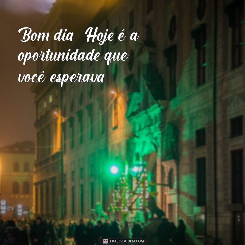 Bom Dia: Inspire-se para Começar Mais Um Dia com Positividade 