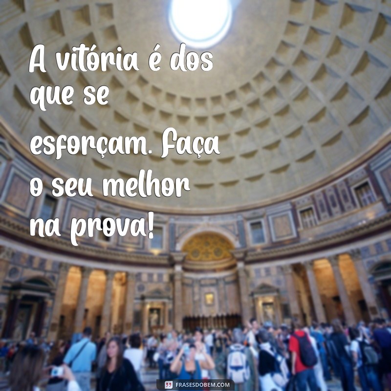 Como Desejar Boa Sorte em Provas: Frases Inspiradoras e Motivacionais 