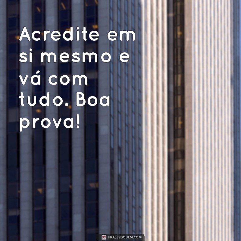 Como Desejar Boa Sorte em Provas: Frases Inspiradoras e Motivacionais 