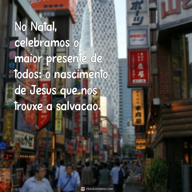 Mensagem de Natal: Celebrando o Nascimento de Jesus 