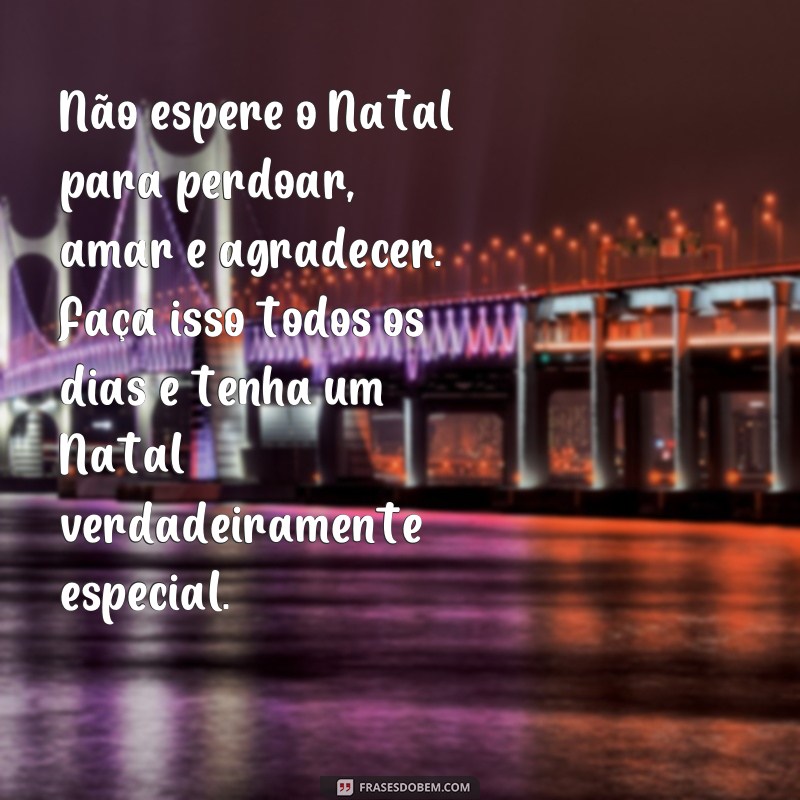 Reflexão natalina: as mais belas frases e mensagens para inspirar 