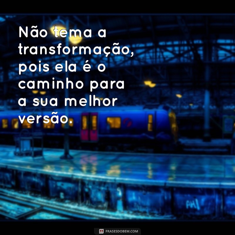 Frases Inspiradoras para Impulsionar Sua Evolução Pessoal 