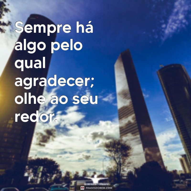 Frases Inspiradoras para Espalhar Bem-Estar e Positividade 