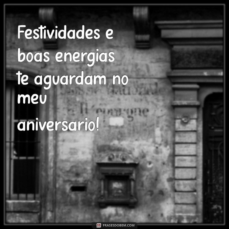 Frases Criativas para Convites de Aniversário: Encante Seus Convidados! 