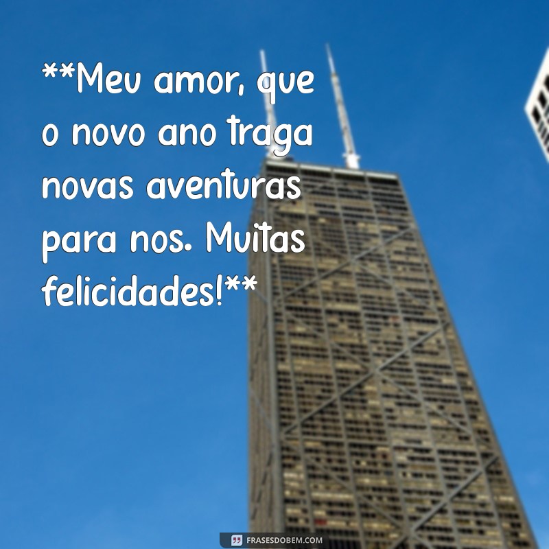 Mensagem de Feliz Ano Novo para o Meu Amor: Declare Seu Amor em 2024 