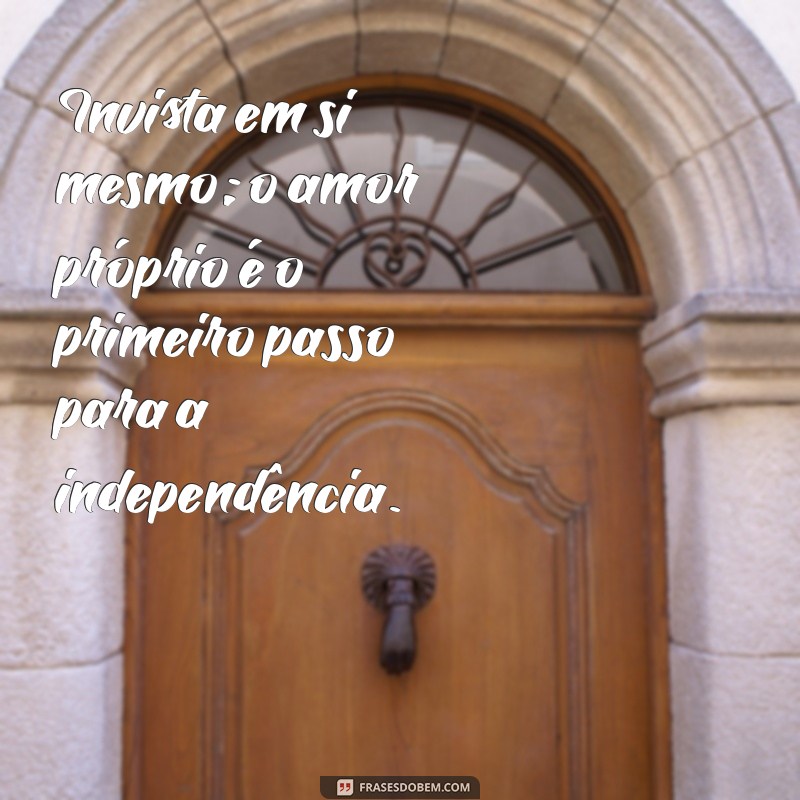 Como Aprender a Ser Independente: Dicas para Não Depender de Ninguém 